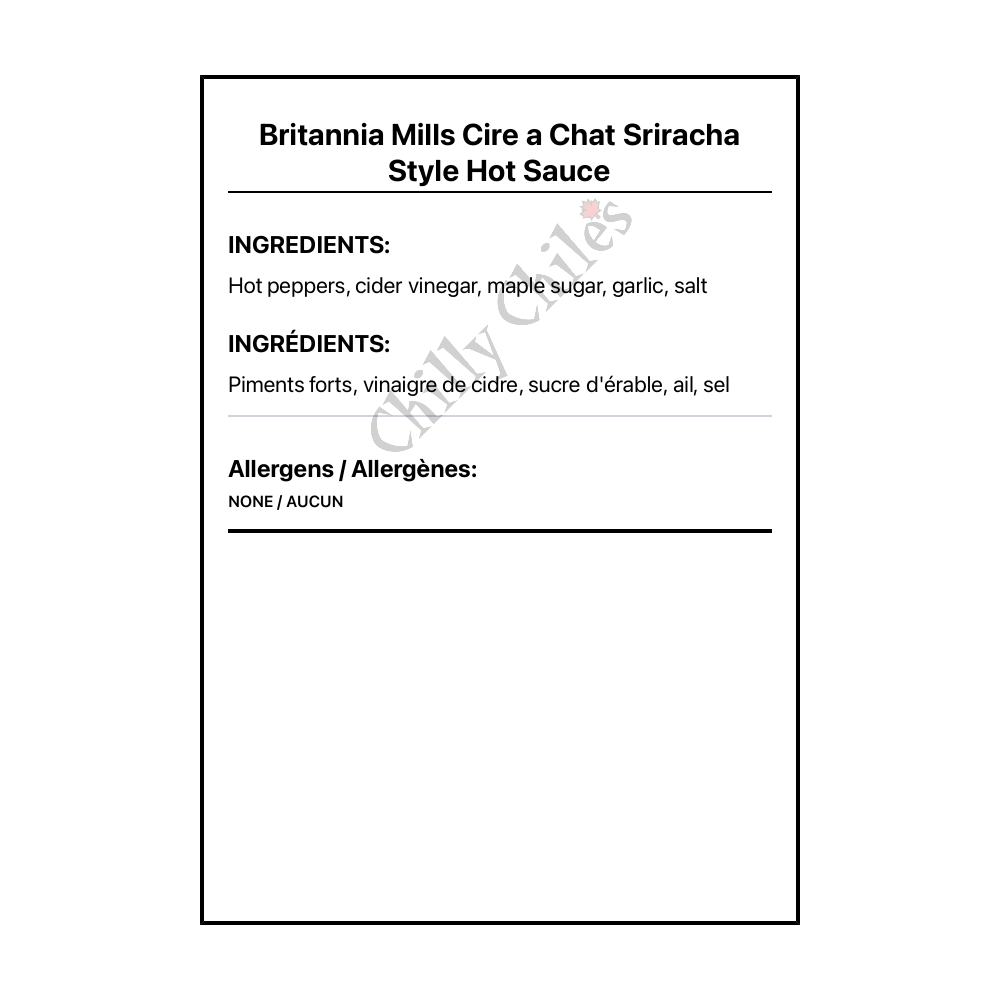 Britannia Mills Cire a Chat Sriracha Style Hot Sauce - Bilingual Ingredients